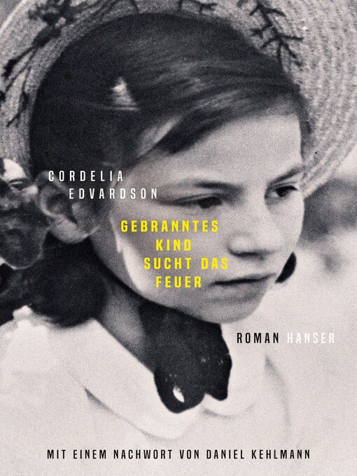 Title details for Gebranntes Kind sucht das Feuer by Cordelia Edvardson - Available